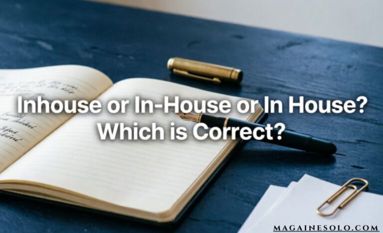 Inhouse or In-House or In House? Which is Correct?