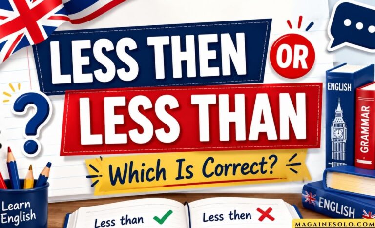 Less Then or Less Than – Which Is Correct? (Examples)