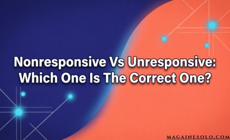 Nonresponsive Vs Unresponsive:  Which One Is The Correct One?