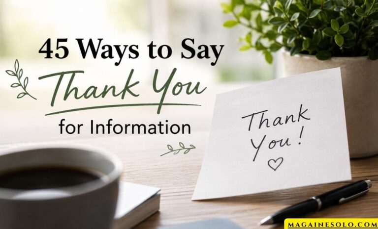 45 Simple Ways to Say "Thank You for the Information" (Updated 2026)
