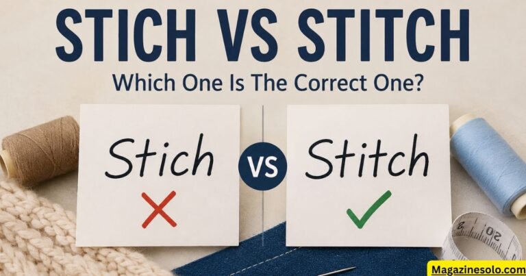 Stich vs Stitch: Which One Is The Correct One?
