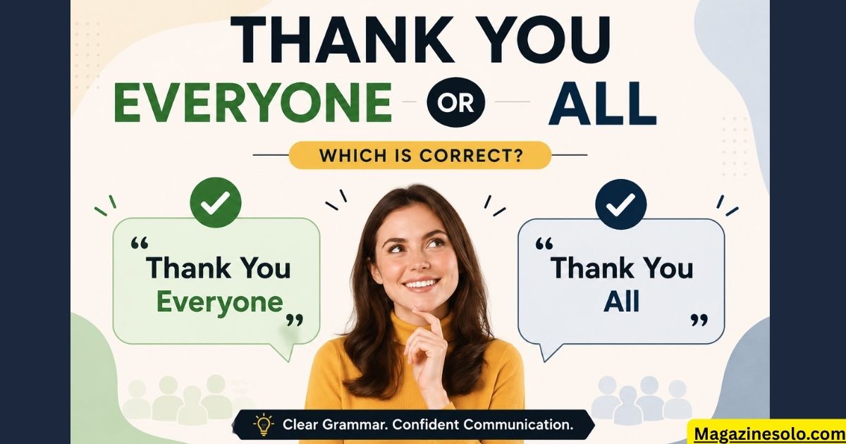 Thank You Everyone or Thank You All: Which Is Correct
